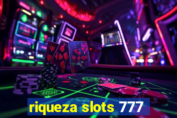 riqueza slots 777