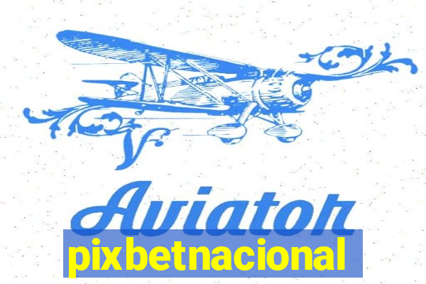 pixbetnacional