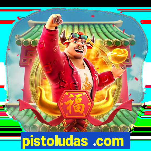 pistoludas .com