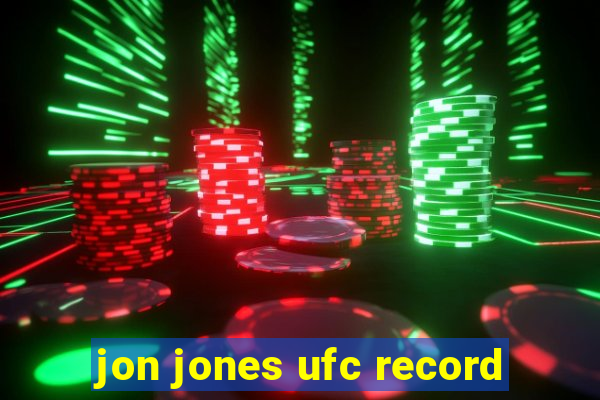 jon jones ufc record