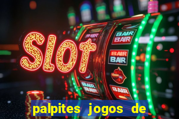 palpites jogos de quarta feira