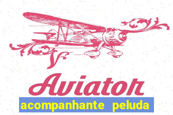 acompanhante peluda porto alegre