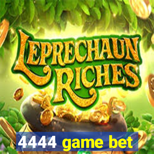 4444 game bet