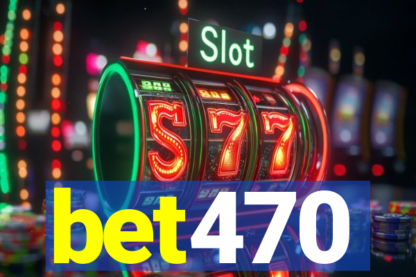 bet470