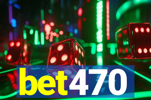 bet470