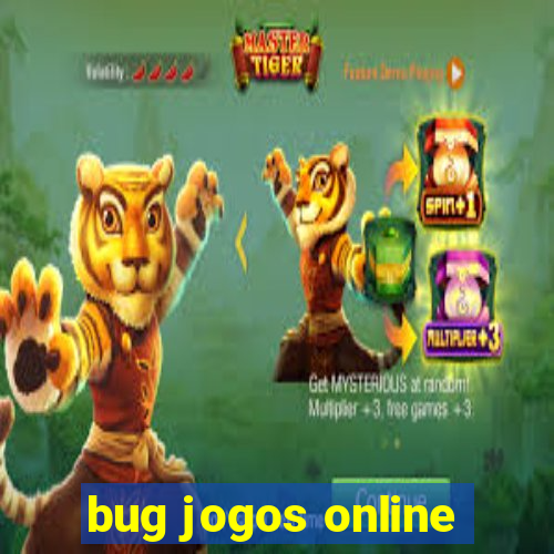 bug jogos online