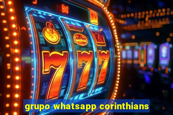 grupo whatsapp corinthians