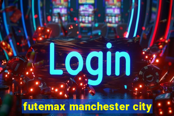 futemax manchester city