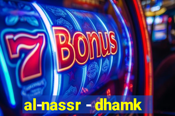 al-nassr - dhamk