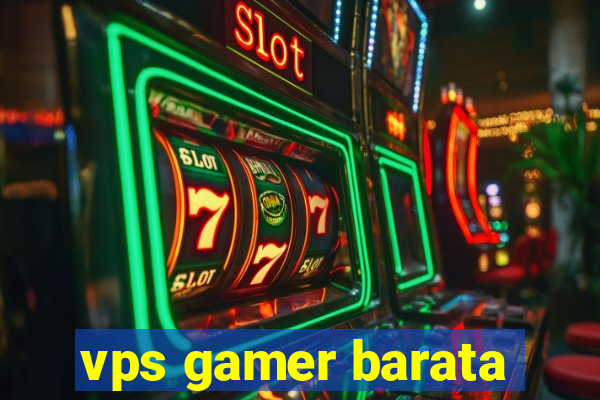 vps gamer barata