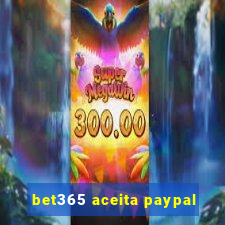 bet365 aceita paypal