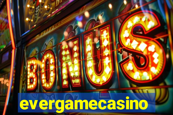 evergamecasino