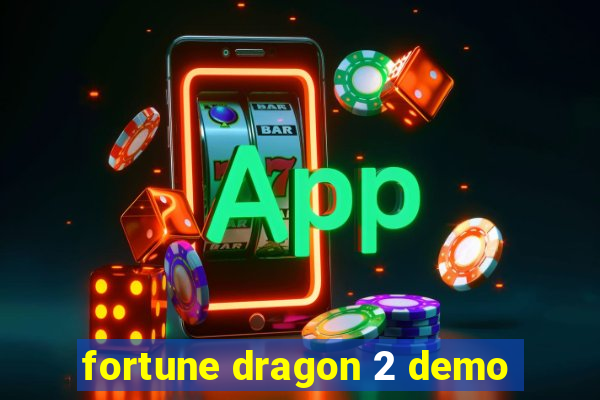 fortune dragon 2 demo