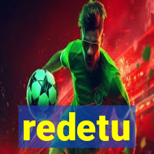 redetu