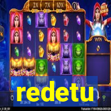 redetu