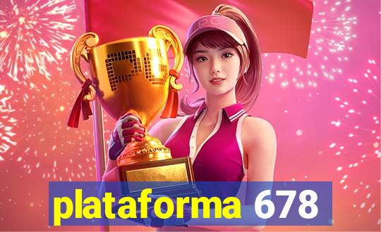 plataforma 678