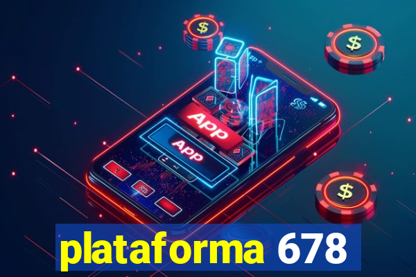 plataforma 678