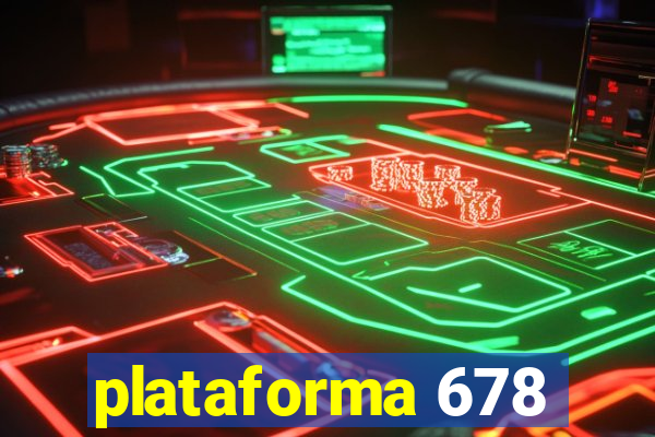 plataforma 678