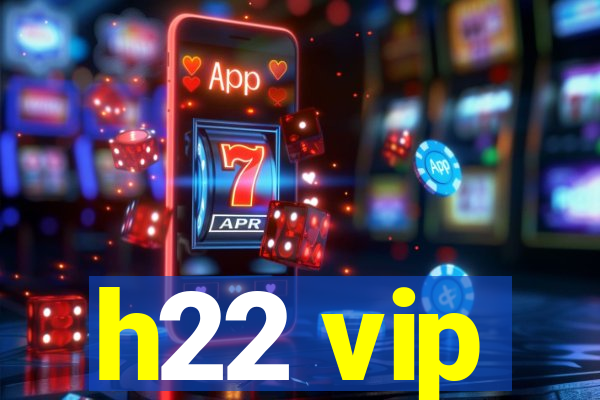 h22 vip