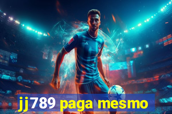 jj789 paga mesmo