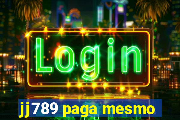 jj789 paga mesmo