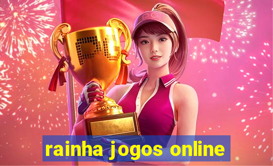 rainha jogos online