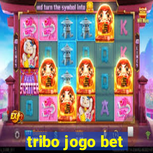 tribo jogo bet