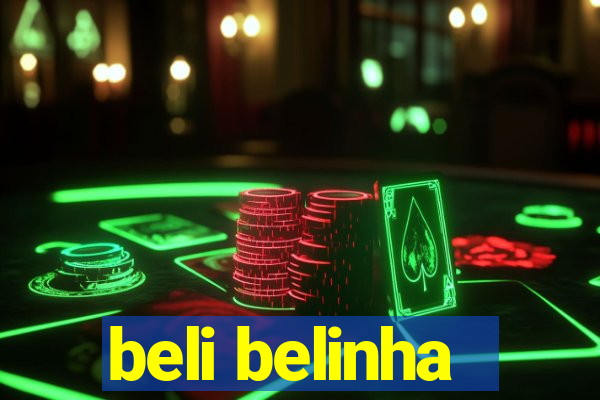 beli belinha