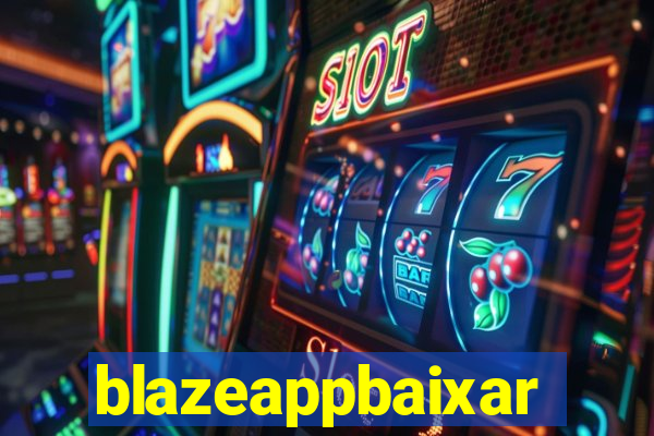 blazeappbaixar