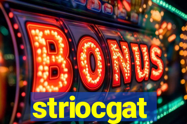 striocgat