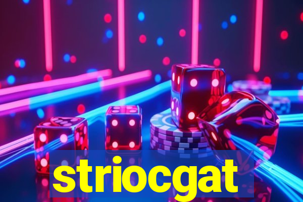 striocgat