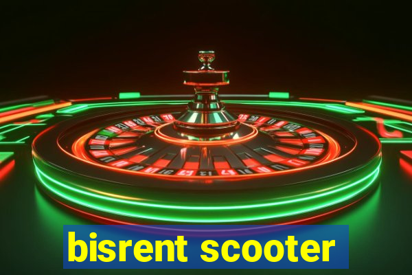 bisrent scooter