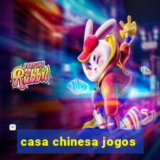 casa chinesa jogos