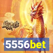 5556bet