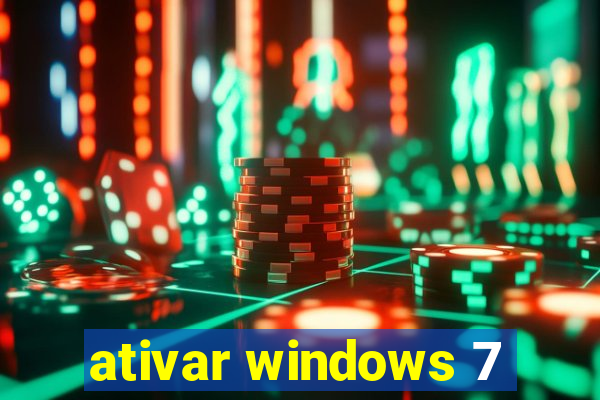 ativar windows 7