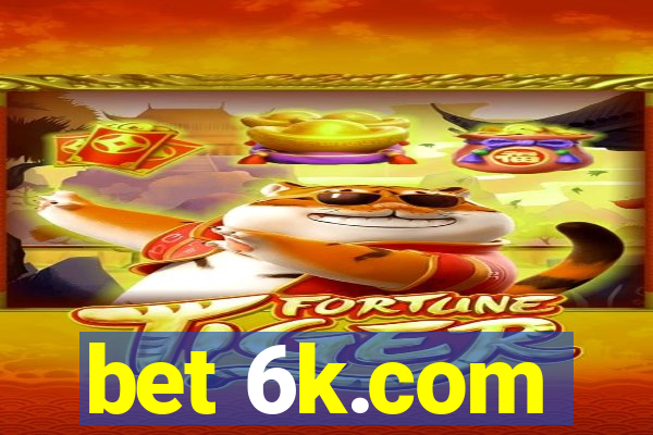 bet 6k.com