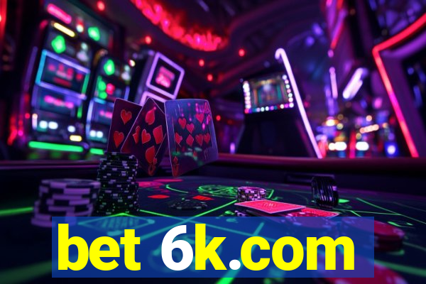 bet 6k.com