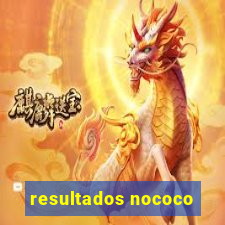 resultados nococo