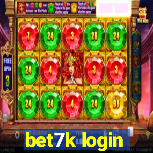 bet7k login