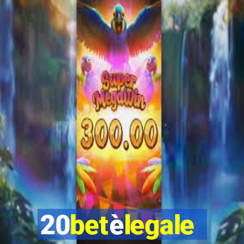 20betèlegale