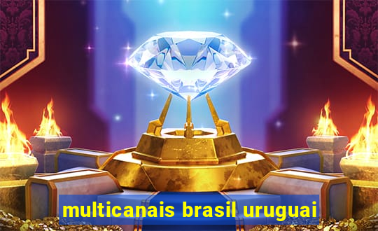 multicanais brasil uruguai