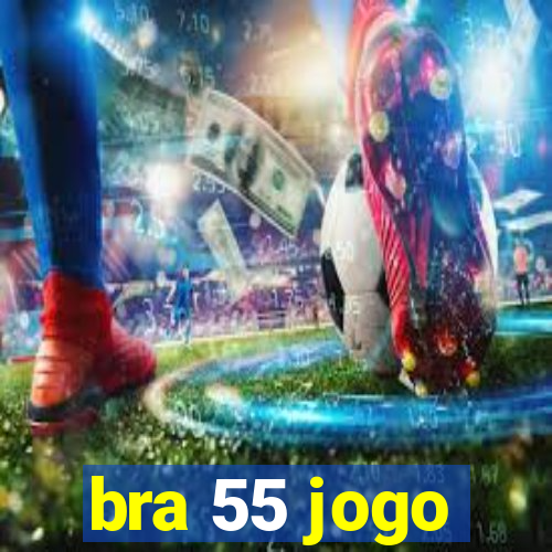 bra 55 jogo