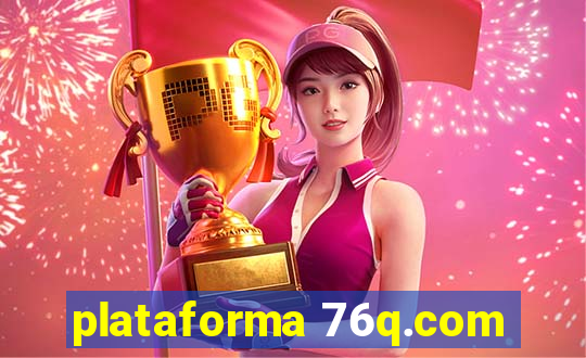 plataforma 76q.com