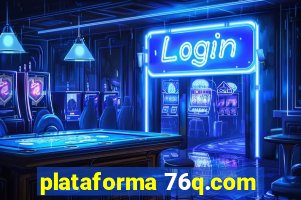 plataforma 76q.com