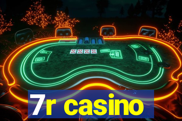 7r casino