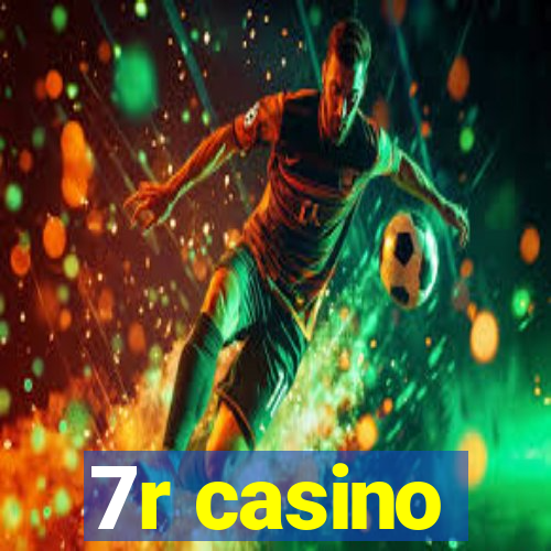 7r casino