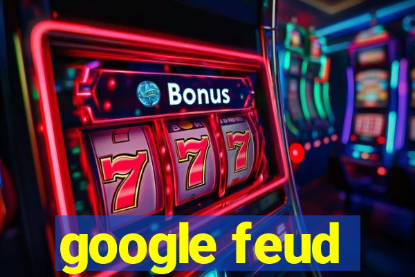 google feud