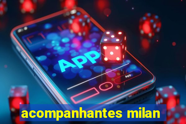 acompanhantes milan