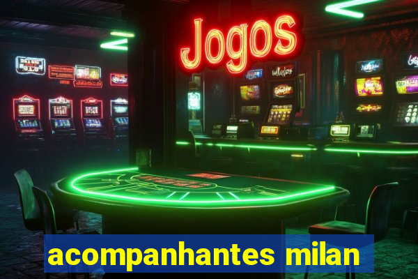 acompanhantes milan