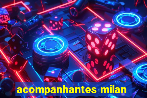 acompanhantes milan